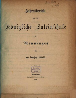 Jahresbericht über die Königl. Lateinschule in Memmingen : für das Schuljahr ... 1869/70, 1869/70
