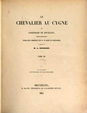 Le chevalier au Cygne et Godefroid de Bouillon, poëme historique, 3,1