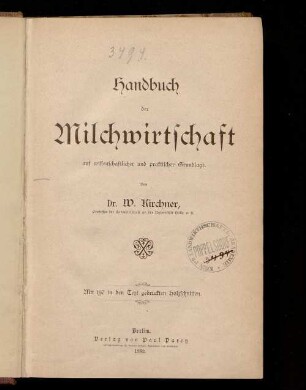 Handbuch der Milchwirtschaft auf wissenschaftlicher und praktischer Grundlage : mit 197 in den Text gedr. Holzschn.