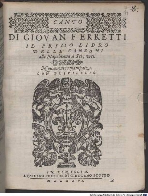 DI GIOVAN FERRETTI IL PRIMO LIBRO DELLE CANZONI alla Napolitana à Sei, voci