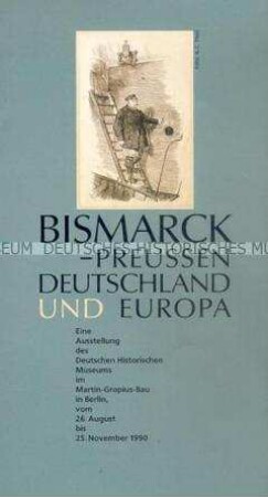 Ausstellungsführer zur Bismarck-Ausstellung des DHM im Martin-Gropius-Bau 1990