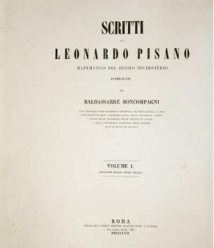 Volume 1: Scritti di Leonardo Pisano. Volume 1
