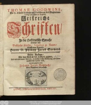 Thomae Goodwins, Der H. Schrift Doctoris und Pæsidenten des Magdalenen-Collegii zu Oxfurt in England, Geistreiche Schriften