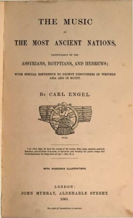 The Music of the most ancient nations particularly on the Assyrians, Egyptians and Hebrews; with special reference to recent discoveries in Western Asia and in Egypt : With numerous illustrations