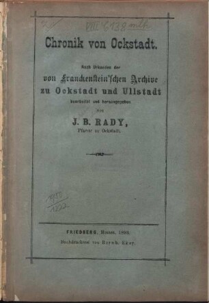 Chronik von Ockstadt : nach Urkunden der von Franckenstein'schen Archive zu Ockstadt und Ullstadt