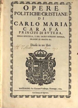 Opere Politiche-Christiane : Diuise in tre libri, 1