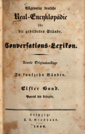 Allgemeine deutsche Real-Encyklopaedie für die gebildeten Stände : Conversations-Lexicon ; in fünfzehn Bänden, 11. Patrick - Réfugiés