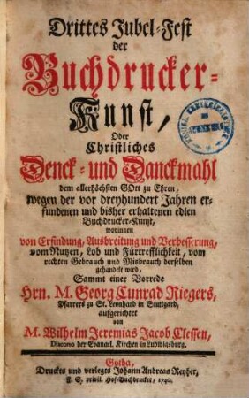 Drittes Jubel-Fest der Buchdrucker-Kunst : ... worinnen von Erfindung ... der selben gehandelt wird