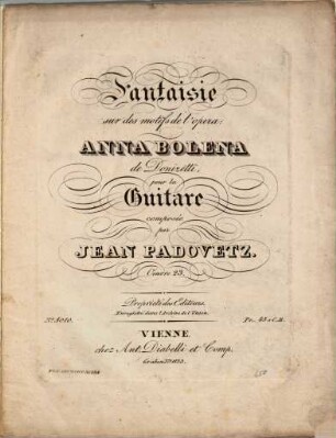 Fataisie sur des motfis de l'opéra Anna Bolena : de Donizetti ; pour la guitarre ; oeuvre 23