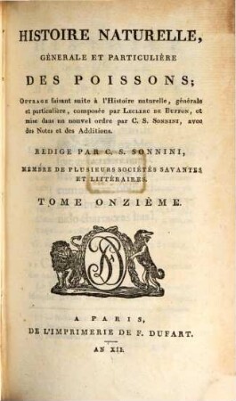 Histoire naturelle, générale et particulière des poissons : ouvrage faisant suite à l'Histoire naturelle, générale et particulière, composée par Leclerc de Buffon et mise dans un nouvel ordre par C. S. Sonnini avec des notes et additions, 11