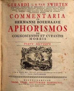 Gerardi van Swieten ... Commentaria in Hermanni Boerhaave aphorismos de cognoscendis et cvrandis morbis, 2