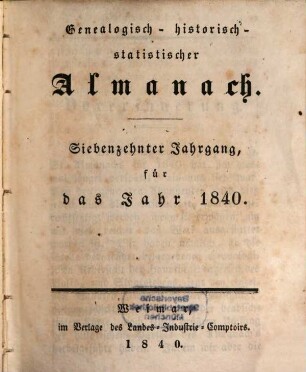 Genealogisch-historisch-statistischer Almanach : auf das Jahr .... 17. 1840