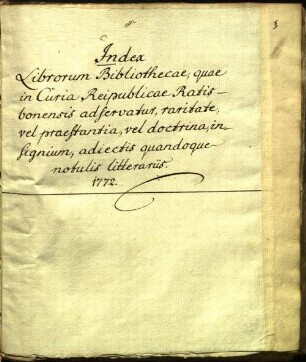 Index Librorum Bibliothecae, quae in Curia Reipublicae Ratisbonensis adservatur, raritate, vel praestantia, vel doctrina, insignium : adiectis quandoque notulis literariis