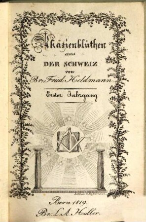Akazienblüthen aus der Schweiz : Taschenbuch für Freimaurer. 1, 1. 1819