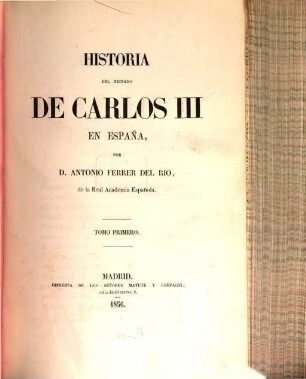 Historia del reinado de Carlos III en España. 1