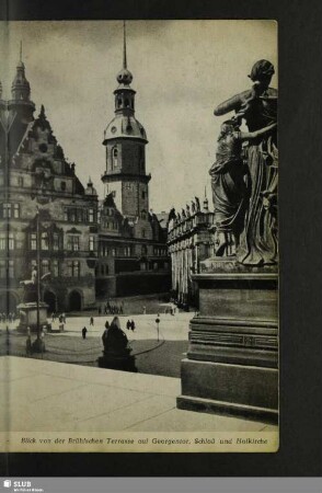 Blick von der Brühlschen Terrasse auf Georgentor, Schloß und Hofkirche