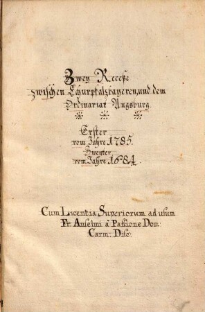 Zwey Receße zwischen Churpfalzbayeren, und dem Ordinariat Augsburg. [1.], vom Jahre 1785
