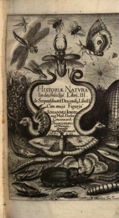 Historiae Naturalis De Insectis. Libri. III. : de Serpentibus et Draconib[us] Libri II. Cum aeneis Figuris