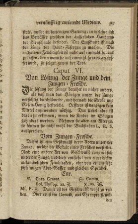 Caput VI. Von Lösung der Zunge und den Zungen-Frosche.
