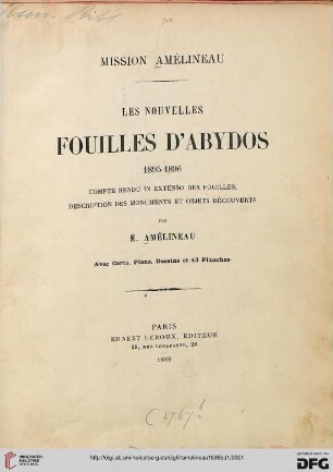 Band 1: Les nouvelles fouilles d'Abydos - Mission Amélineau: compte rendu in extenso des fouilles, description des monuments et objets découverts: 1895 - 1896