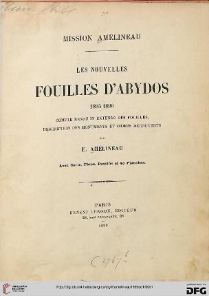 Band 1: Les nouvelles fouilles d'Abydos - Mission Amélineau: compte rendu in extenso des fouilles, description des monuments et objets découverts: 1895 - 1896