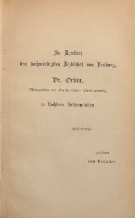 Sr. Ercellenz dem hochwürdigsten Erzbischof von Freiburg.