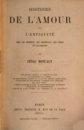 Histoire de l'amour dans l'antiquíté chez les Hébreux, les Orientaux, les Grecs et les Romains