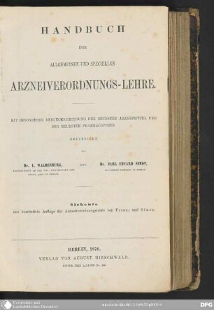 Handbuch der allgemeinen und speciellen Arzneiverordnungs-Lehre : mit besonderer Berücksichtigung der neuesten Arzneimittel und der neuesten Pharmacopoeen