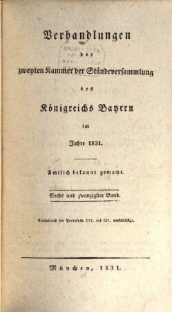 Verhandlungen der Zweyten Kammer der Ständeversammlung des Königreichs Bayern. [Protokolle]. 26. 1831