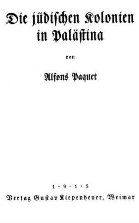 Die jüdischen Kolonien in Palästina / Alfons Paquet