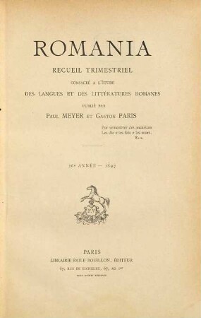 Romania : R ; revue consacrée à l'étude des langues et des littératures romanes. 26. 1897