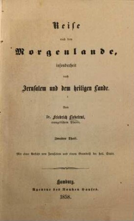 Reise nach dem Morgenlande, insonderheit nach Jerusalem und dem heiligen Lande, 2