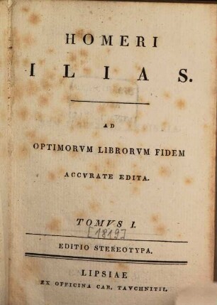 Homeri Ilias, 1. Rhaps. I - XII : ad optimorum librorum fidem accurate edita