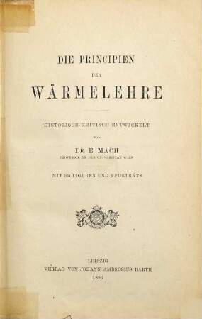 Die Principien der Wärmelehre : historisch-kritisch entwickelt