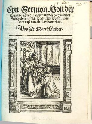 Ein Sermon von der Entpfahung vnd zubereyttung des hochwirdigen Fronleychnams Jesu Christi