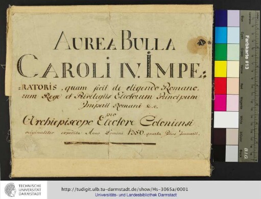 Bulla aurea Caroli IV. Romanorum imperatoris : [Fragmente]