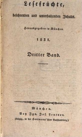 Lesefrüchte, belehrenden und unterhaltenden Inhalts. 1831,3