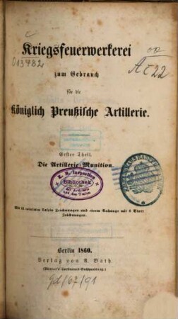 Kriegsfeuerwerkerei zum Gebrauch für die Königlich Preußische Artillerie, 1. Die Artillerie-Munition