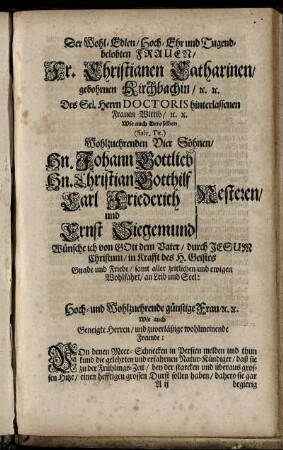 Der Wohl-Edlen/ Hoch-Ehr und Tugendbelobten Frauen/ Fr. Christianen Catharinen ...