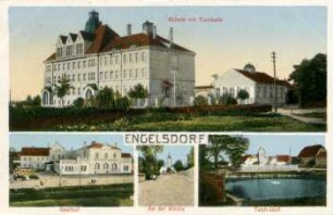 Engelsdorf : Schule mit Turnhalle ; Gasthof ; An der Kirche ; Teich-Idyll