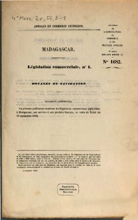Annales du commerce extérieur. Madagascar. Législation commerciale. 1, 1. 1866