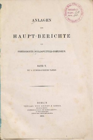Haupt-Bericht der Preussischen Schlagwetter-Commission, [2,]5. Anlagen zum Haupt-Berichte der Preussischen Schlagwetter-Commission. Bd. 5