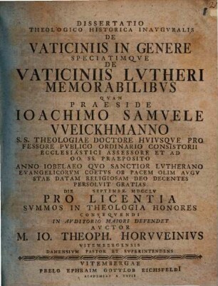 Dissertatio Theologico Historica Inavgvralis De Vaticiniis In Genere Speciatimqve De Vaticiniis Lvtheri Memorabilibvs