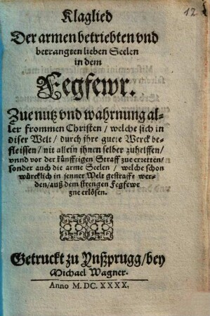 Zwey schöne geistliche Lieder : Das erste: LiebSeufftzer, Der Heyligen Jungfrawen vnd Mutter Theresae à Iesu Carmeliter Ordens Stiffterin. Welche die H. Mutter selbst in Spannischer Sprach zu ihrem hertzgliebten Bräutigam JESV Christo gemacht vnnd gesungen, jetzt in die Teutsche Sprach versetzt, Das ander: Vrlaub der Welt vnnd letstes Valete. Welches ein Gottliebende Person gemacht vnd mit frewden gesungen, als sie die Welt verlassen vnnd den H. Carmeliter Orden angenommen. Beyde im Thon: wie Maria Magdalena Gsang