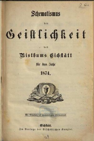 Schematismus der Diözese Eichstätt. 1874