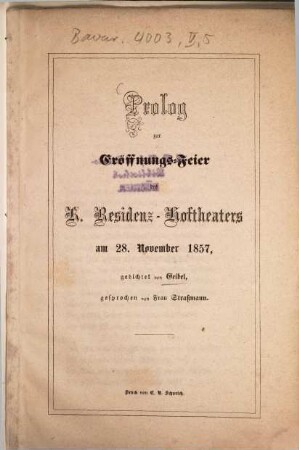 Prolog zur Eröffnungs-Feier des K. Residenz-Hoftheaters am 28. November 1857, Gedichtet von Em. Geibel, gesprochen von Frau Straßmann