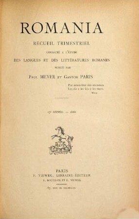 Romania : R ; revue consacrée à l'étude des langues et des littératures romanes. 17. 1888