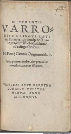 M. Terentii Varronis De Lingva Latina libri tres, totidemq[ue] de Analogia