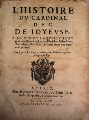 L' histoire du Cardinal Duc de Joyeuse