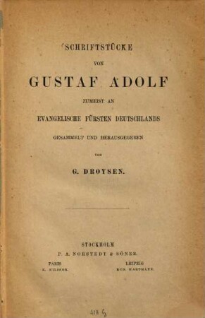 Schriftstücke von Gustaf Adolf zumeist an evangelische Fürsten Deutschlands